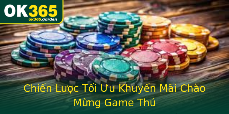 Chiến Lược Tối Ưu Khuyến Mãi Chào Mừng Game Thủ