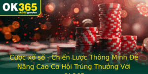 Cuoc Xo So Chien Luoc Thong Minh E Nang Cao Co Hoi Trung Thuong Voi Ok365