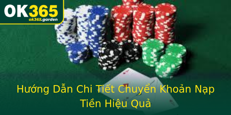 Hướng Dẫn Chi Tiết Chuyển Khoản Nạp Tiền Hiệu Quả Hướng Dẫn Chi Tiết Chuyển Khoản Nạp Tiền Hiệu Quả