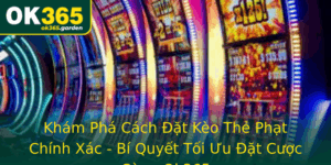 Kham Pha Cach At Keo The Phat Chinh Xac Bi Quyet Toi Uu At Cuoc Cung Ok365