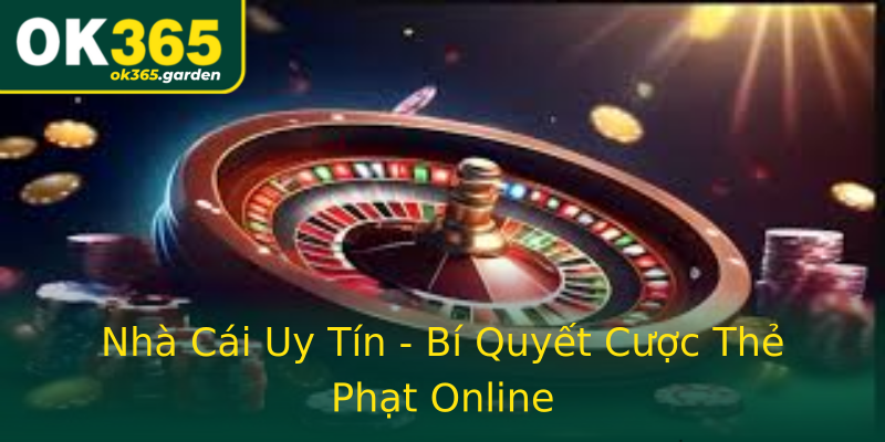 Nhà Cái Uy Tín - Bí Quyết Cược Thẻ Phạt Online