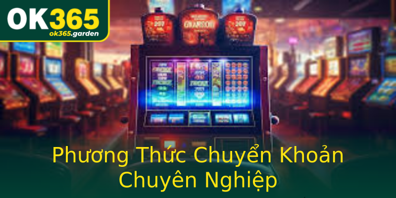 Phương Thức Chuyển Khoản Chuyên Nghiệp Phương Thức Chuyển Khoản Chuyên Nghiệp